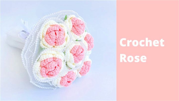 Crochet Your Own Rose Flower Bouquet