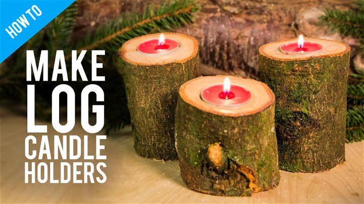 Rustic Wooden Log Candle Holder Tutorial