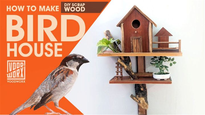 DIY Bird House Using Scrap Wood