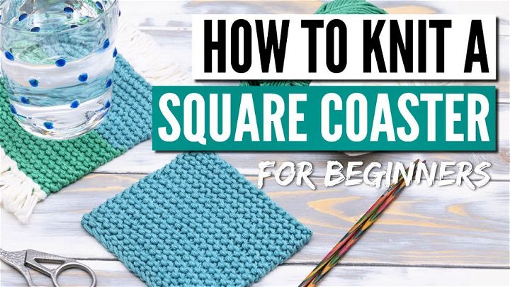 How to Knit a Coaster for Beginners