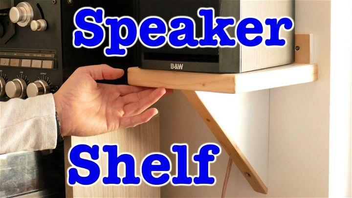 Make Your Own Speaker Shelf