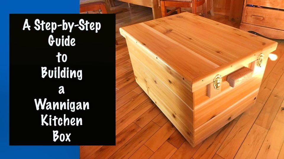 Build a Wannigan Camping Grub Box