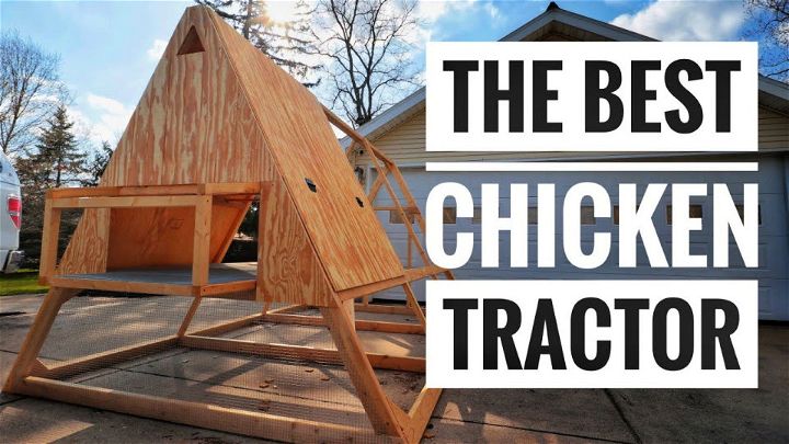 How to Do A Frame Chicken Tractor