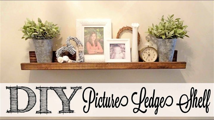 How to Make Picture Ledge Shelf at Home