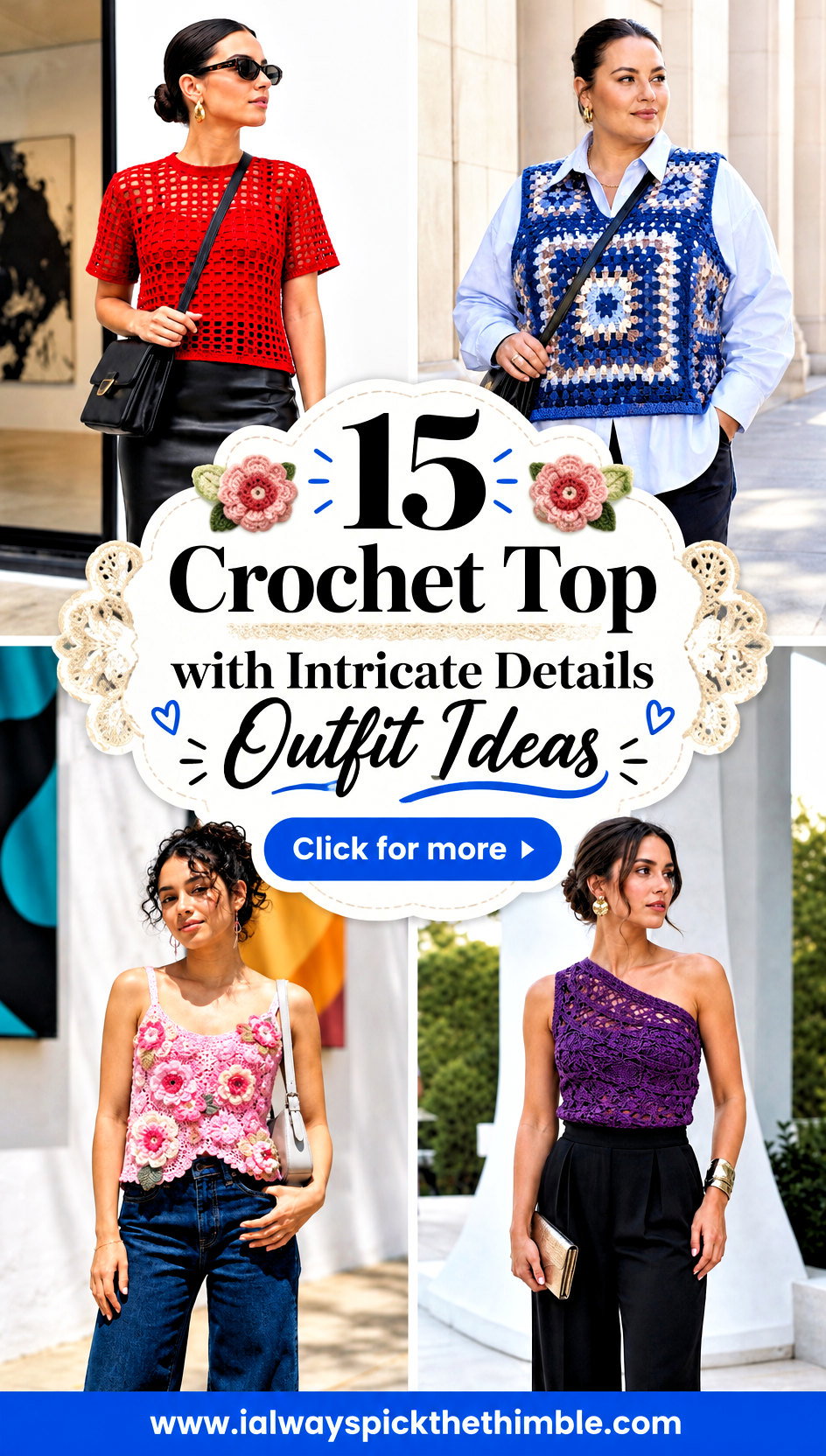 15 Crochet Top with Intricate Details Outfit Ideas - 15 Crochet Top with Intricate Details Outfit Ideas