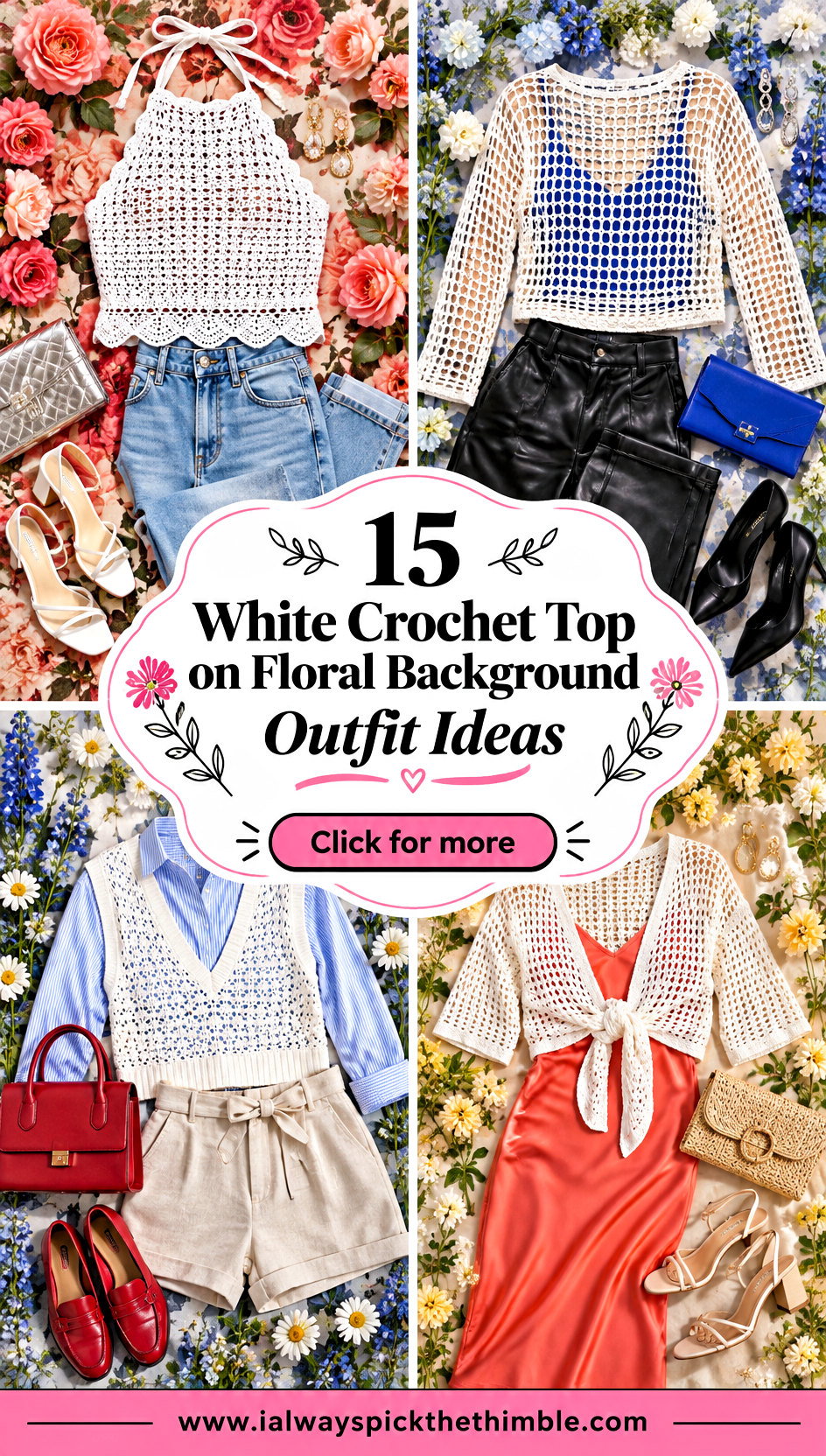 15 White Crochet Top on Floral Background Outfit Ideas - 15 White Crochet Top on Floral Background Outfit Ideas