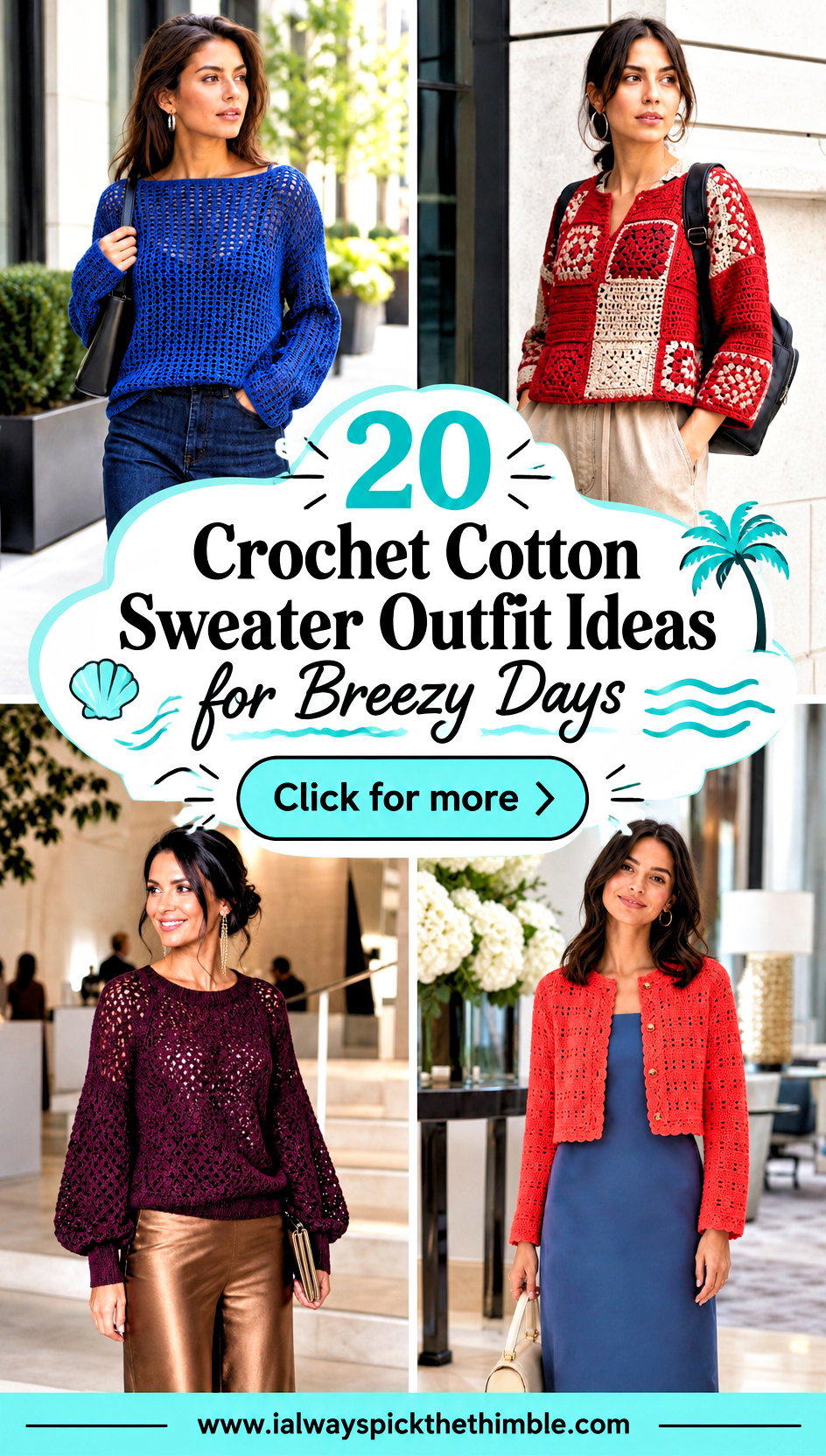 20 Crochet Cotton Sweater Outfit Ideas for Breezy Days - 20 Crochet Cotton Sweater Outfit Ideas for Breezy Days