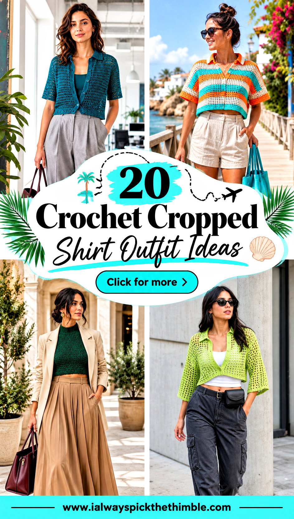 20 Crochet Cropped Shirt Outfit Ideas for Relaxed Getaways - 20 Crochet Cropped Shirt Outfit Ideas for Relaxed Getaways