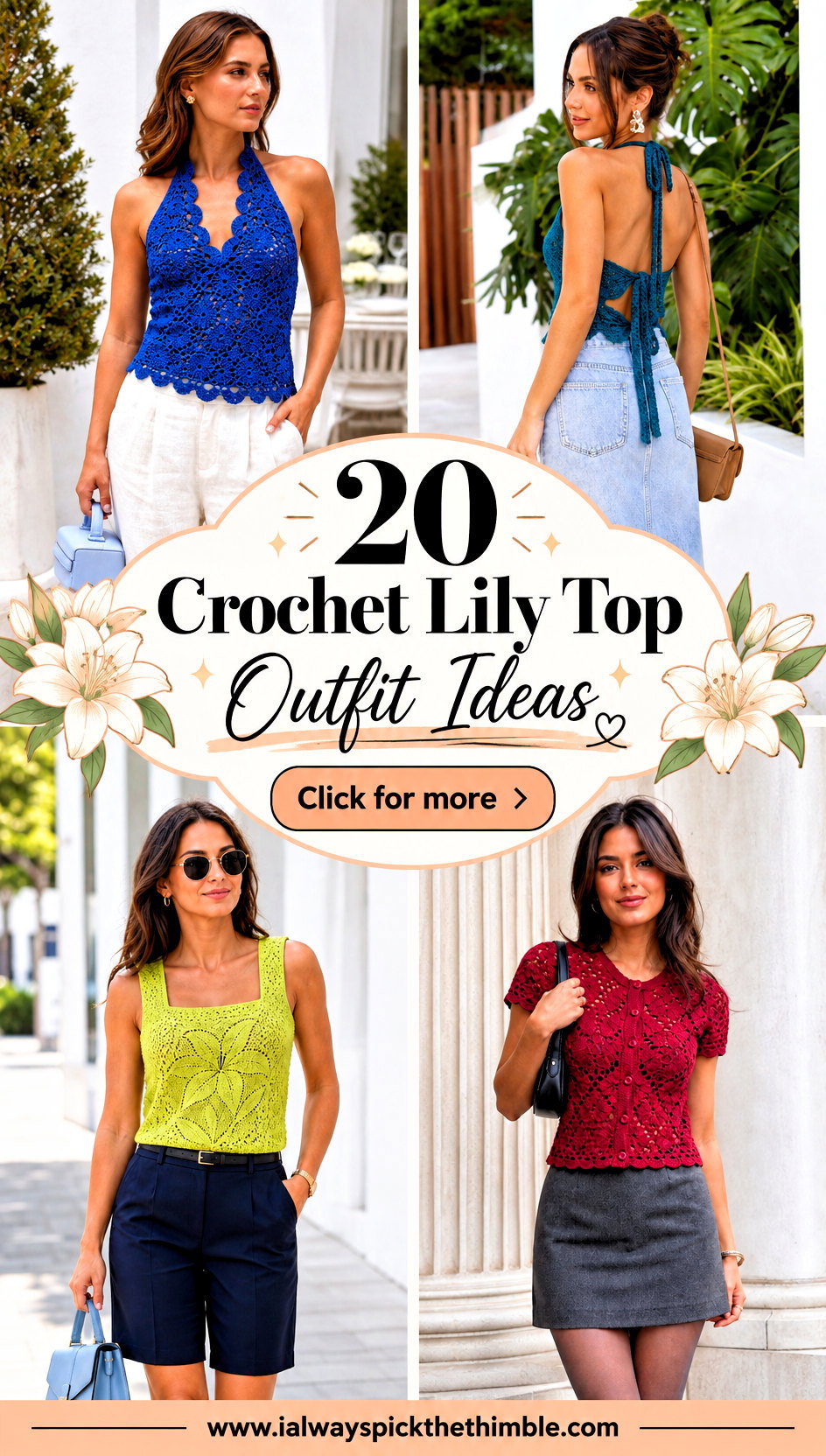 20 Crochet Lily Top Outfit Ideas for Soft Summer Style - 20 Crochet Lily Top Outfit Ideas for Soft Summer Style