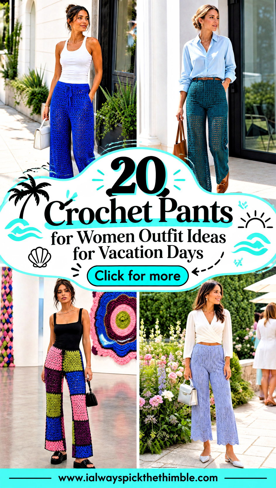 20 Crochet Pants for Women Outfit Ideas for Vacation Days - 20 Crochet Pants for Women Outfit Ideas for Vacation Days