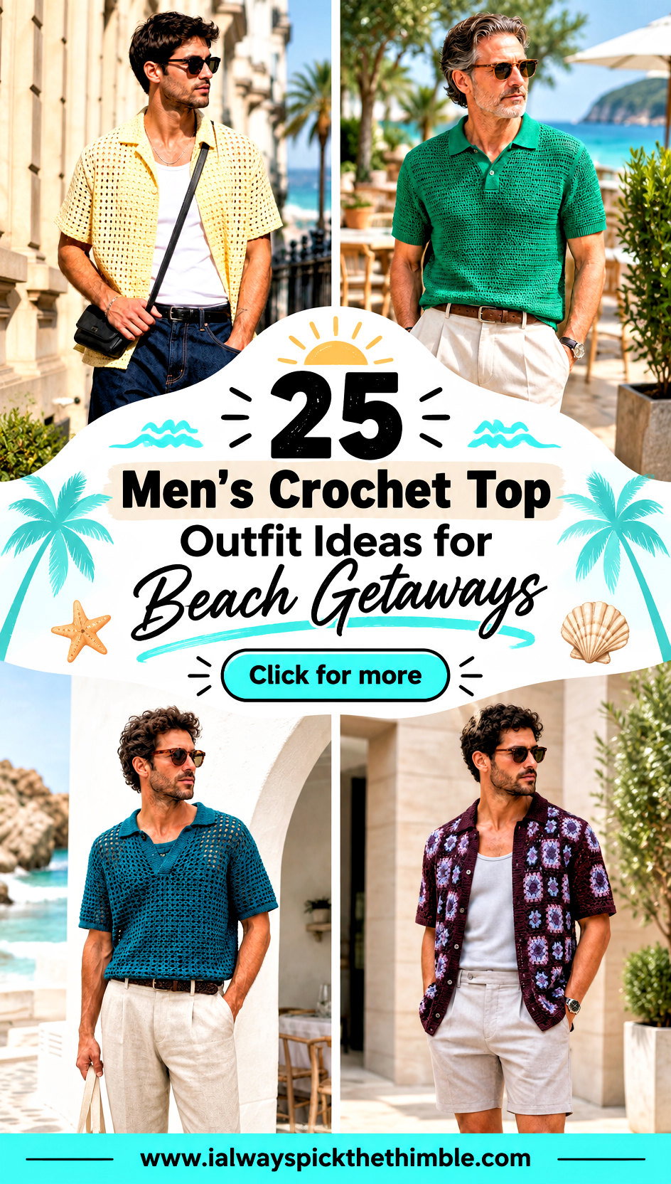 25 Mens Crochet Top Outfit Ideas for Beach Getaways - 25 Men’s Crochet Top Outfit Ideas for Beach Getaways