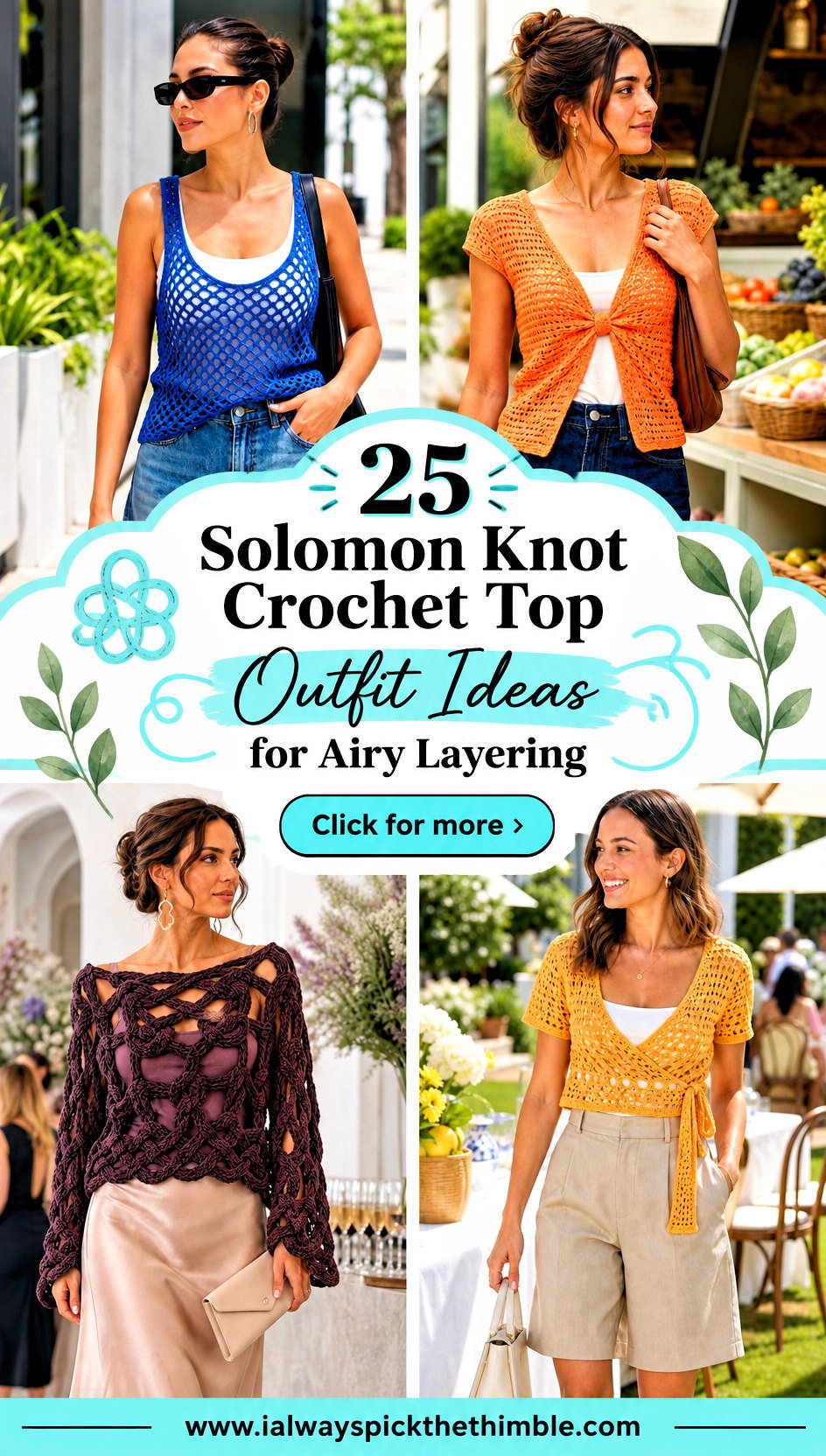 25 Solomon Knot Crochet Top Outfit Ideas for Airy Layering - 25 Solomon Knot Crochet Top Outfit Ideas for Airy Layering